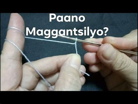 Paano Maggantsilyo (Basic Crochet Tutorial) .
